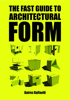 The Fast Guide to Architectural Form