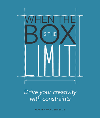 When the Box is the Limit: Drive your Creativity with Constraints