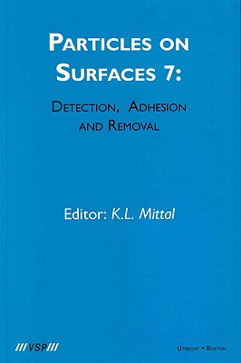 Particles on Surfaces: Detection, Adhesion and Removal, Volume 7