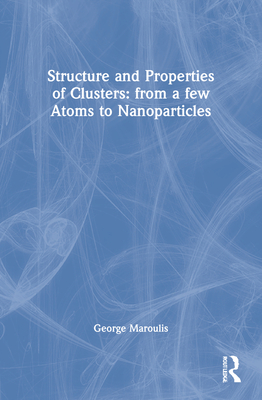 Structure and Properties of Clusters