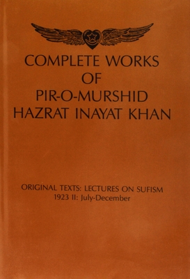 Complete Works of Pir-O-Murshid Hazrat Inayat Khan