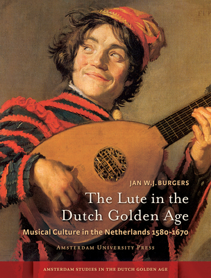 The Lute in the Dutch Golden Age