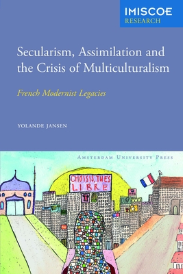 Secularism, Assimilation and the Crisis of Multiculturalism