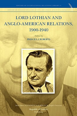 Lord Lothian and Anglo-American Relations, 1900-1940