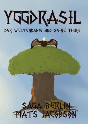 Yggdrasil - Der Weltenbaum und seine Tiere