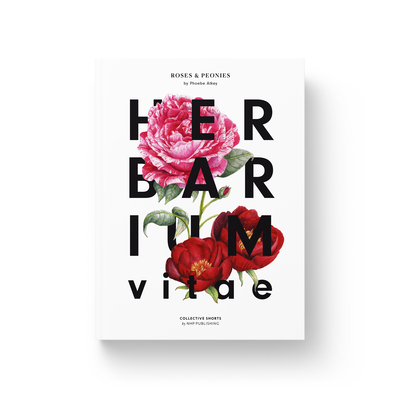 Herbarium Vitae Roses & Peonies