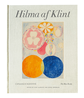 Hilma af Klint Catalogue Raisonne Volume III: The Blue Books (1906-1915)