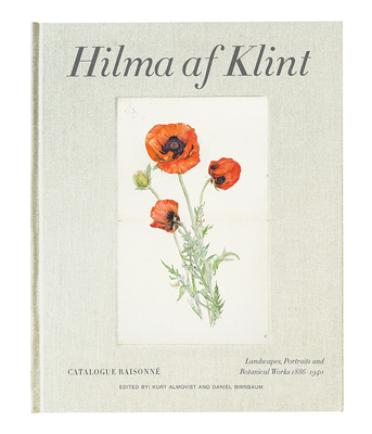 Hilma af Klint Catalogue Raisonne Volume VII:  Landscapes, Portraits and Miscellaneous Works (1886-1940)