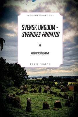 Svensk ungdom - Sveriges framtid