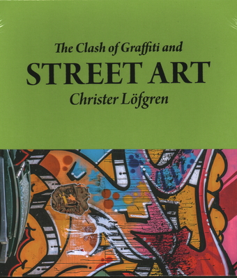 The Clash of Graffiti and Street Art