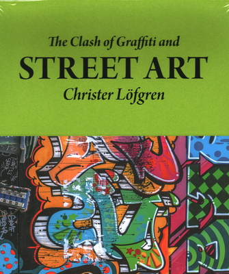 The Clash of Graffiti and Street Art