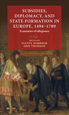 Subsidies, Diplomacy, and State Formation in Europe, 1494-1789