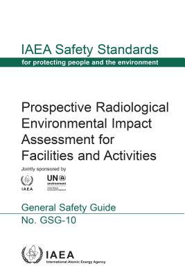 Prospective Radiological Environmental Impact Assessment for Facilities and Activities