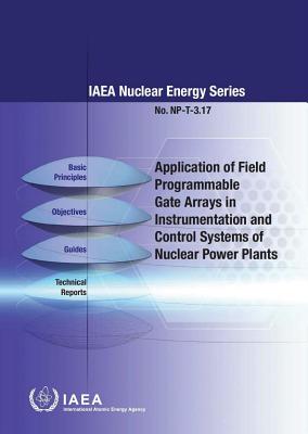 Application of Field Programmable Gate Arrays in Instrumentation and Control Systems of Nuclear Power Plants