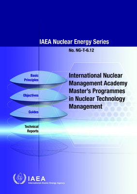 International Nuclear Management Academy (INMA) Master's Programmes in Nuclear Technology Management