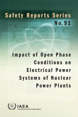 Impact of Open Phase Conditions on Electrical Power Systems of Nuclear Power Plants