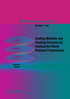 Costing Methods and Funding Schemes for Radioactive Waste Disposal Programmes