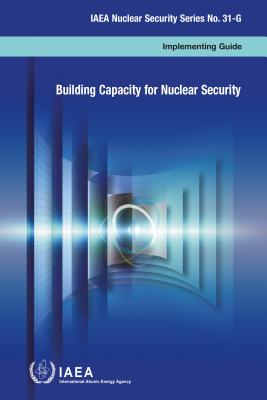 Building Capacity for Nuclear Security