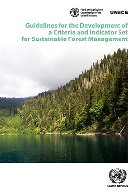 Guidelines for the development of a criteria and indicator set for sustainable forest management