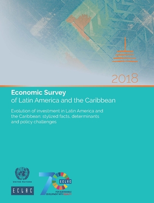 Economic survey of Latin America and the Caribbean 2018