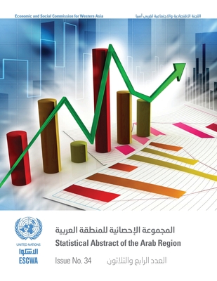 Statistical Abstract of the Arab Region, Issue Number  34 (English/Arabic Edition)