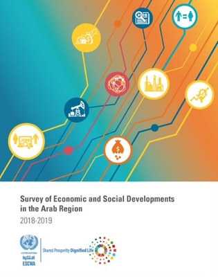 Survey of economic and social developments in the Arab region 2018-2019