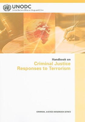 Handbook on Criminal Justice Responses to Terrorism