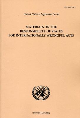 Materials on the responsibility of states for internationally wrongful acts