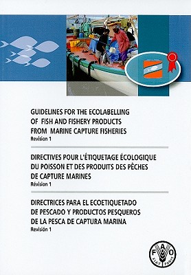 Guidelines for the Ecolabelling of Fish and Fishery Products from Marine Capture Fisheries