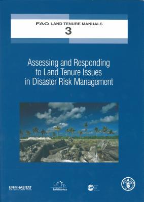 Assessing and Responding to Land Tenure Issues in Disaster Risk Management