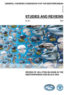 Review of Jellyfish Blooms in the Mediterranean and Black Sea (General Fisheries Commision for the Mediterranean (Gfcm)