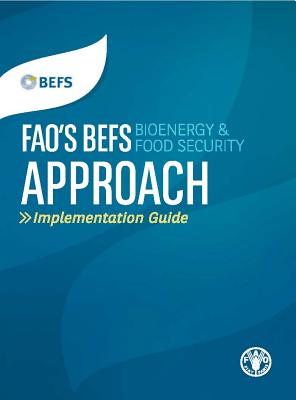 FAO's BEFS (bioenergy and food security) approach