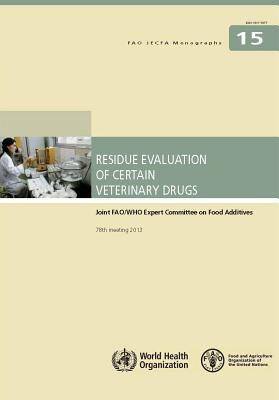 Residue evaluation of certain veterinary drugs