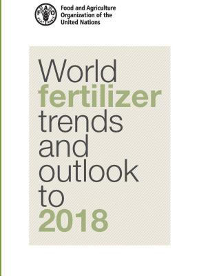 World fertilizer trends and outlook to 2018