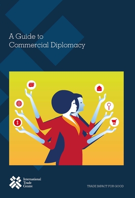 A guide to commercial diplomacy