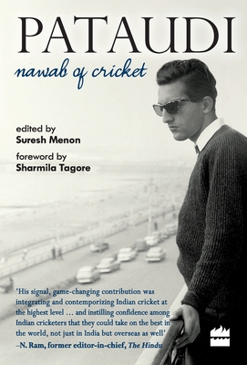 Pataudi - Nawab Of Cricket