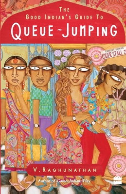The Good Indian's Guide to Queue-Jumping