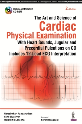 The Art and Science of Cardiac Physical Examination