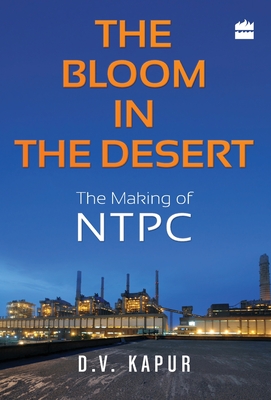 The Bloom in the Desert: The Making of NTPC