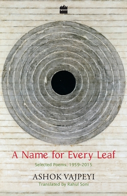 A Name for Every Leaf: Selected Poems, 1959-2015