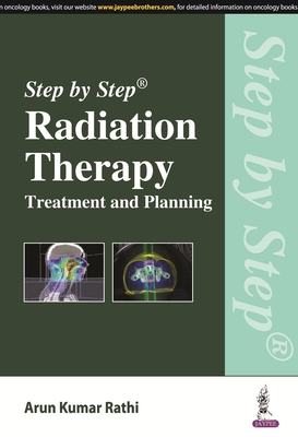 Step by Step Radiation Therapy: Treatment and Planning