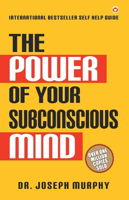 The Power of Your Subconscious Mind