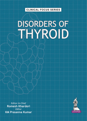 Clinical Focus Series: Disorders of Thyroid