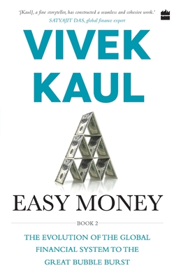 Easy money-evolution of the global financial system to the great bubble burst