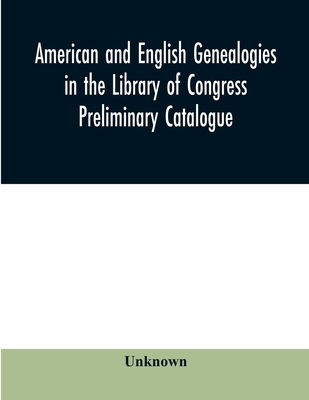 American and English genealogies in the Library of Congress