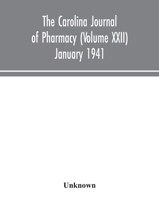 The Carolina journal of pharmacy (Volume XXII) January 1941