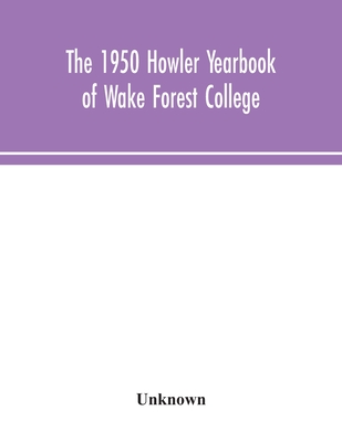 The 1950 Howler Yearbook of Wake Forest College