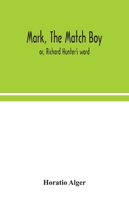 Mark, the match boy