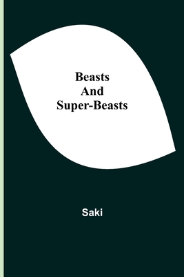 Beasts and Super-Beasts