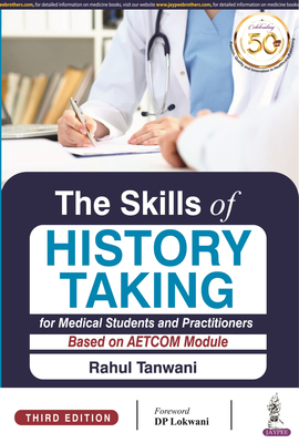 The Skills of History Taking for Medical Students and Practitioners